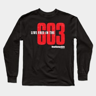 Live Free in the 603 Long Sleeve T-Shirt